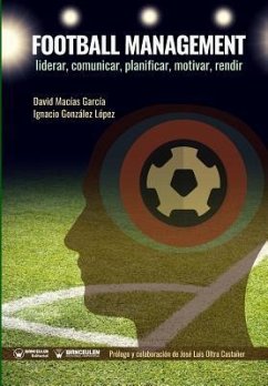 Football Management: Liderar, Comunicar, Planificar, Motivar, Rendir - Gonz; Mac