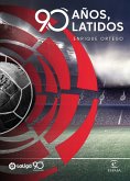 La Liga : 90 años, 90 latidos