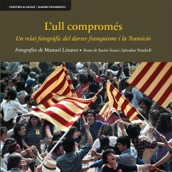 Lull compromés : Un relat fotogràfic del darrer franquisme i la Transició - Linares Tomás, José Manuel; Serra Labrado, Xavier; Vendrell Grau, Salvador