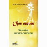 Ojos nuevos : vida en sintonía : horizonte de espiritualidad Ojos nuevos : vida en sintonía : horizonte de espiritualidad