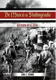 De Moscú a Stalingrado : edecisión en el este