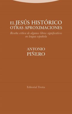 El Jesús histórico, otras aproximaciones : reseña crítica de algunos libros significativos en lengua española - Piñero, Antonio