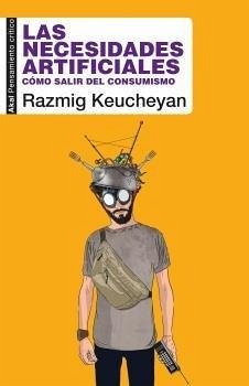 Cover Las necesidades artificiales: Cómo salir del consumismo