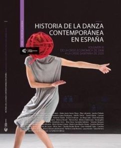 Cover Historia de la danza contemporánea en España : de la crisis económica de 2008 a la crisis sanitaria de 2020