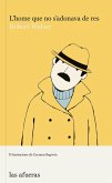 L?home que no s?adonava de res