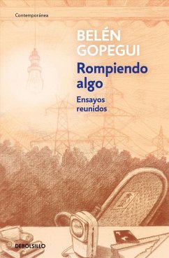 Rompiendo algo - Gopegui, Belén