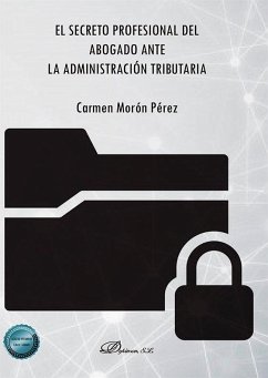 Cover El secreto profesional del abogado ante la administración tributaria