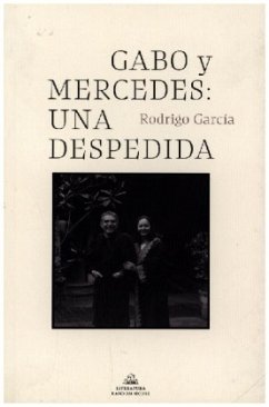 Gabo y Mercedes : una despedida - García, Rodrigo