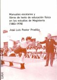 Manuales escolares y libros de texto de educación física en los estudios de magisterio (1883-1978)