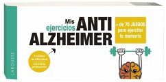 Mis ejercicios anti alzheimer - Larousse Editorial