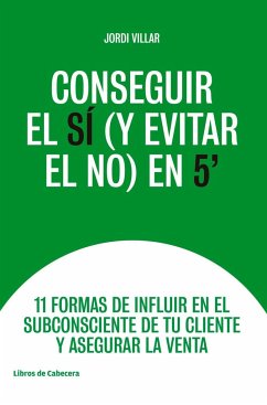 Conseguir el sí (y evitar el no) en 5´´