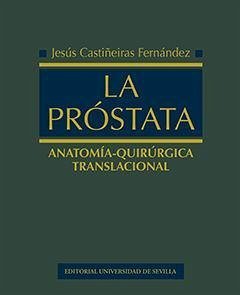 La próstata : anatomía-quirúrgica translacional - López, A. . . . [et al.; Castiñeiras Fernández, Jesús; C. A. A. C.