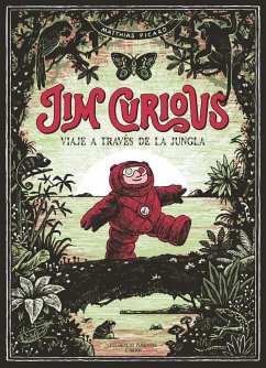 Jim Curious : viaje a través de la jungla - Picard, Matthias