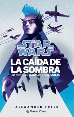 Cover Star Wars. La caída de la sombra. Escuadrón Alfabeto nº 02/03 (novela)