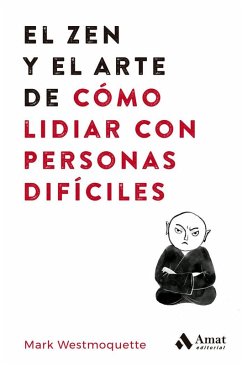Cover El zen y el arte de cómo lidiar con personas difíciles