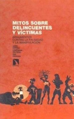 Mitos sobre delincuentes y víctimas - Varona Martínez, Gema; Francés Lecumberri, Paz; Zuloaga Lojo, Lohitzune