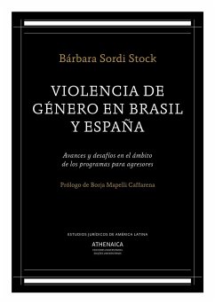 Violencia de género en Brasil y España : avances y desafíos en el ámbito de los programas para agresores - Mapelli Caffarena, Borja; Sordi Stock, Bárbara