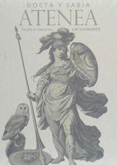 Cover Docta y Sabia Atenea : studia in nonorem Lía Schwartz