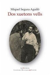 Dos xuetons vells - Segura i Aguiló, Miquel Dos xuetons vells - Segura i Aguiló, Miquel