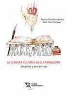 Cover La censura cultural en el franquismo : (estudios y entrevistas)