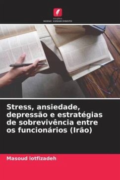 Stress, ansiedade, depressão e estratégias de sobrevivência entre os funcionários (Irão) - lotfizadeh, Masoud