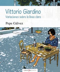 Vittorio Giardino : variaciones sobre la línea clara - Gálvez Miguel, José; Gálvez, Pepe