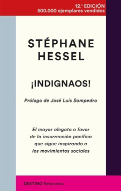 ¡Indignaos! : el mayor alegato a favor de la insurrección pacífica que sigue inspirando a los movimientos sociales - Hessel, Stéphane