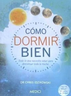 Cómo dormir bien - Idzikowski, Chris