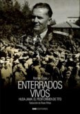 Enterrados vivos : Huda Jama el peor crimen de Tito Enterrados vivos : Huda Jama el peor crimen de Tito