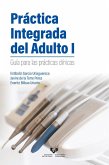 Práctica integrada del adulto I Práctica integrada del adulto I