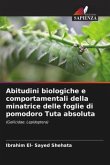 Abitudini biologiche e comportamentali della minatrice delle foglie di pomodoro Tuta absoluta