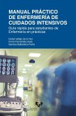 Manual práctico de enfermería de cuidados intensivos : guía rápida para estudiantes de enfermería en prácticas