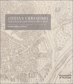 Fiesta y urbanismo : Valencia en los siglos XVI y XVII