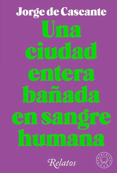 Una ciudad entera bañada en sangre humana