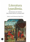 Literatura i pandèmia : antologia de textos (del segle XIX aC. al segle XXI) Literatura i pandèmia : antologia de textos (del segle XIX aC. al segle XXI)