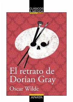 El retrato de Dorian Gray - Wilde, Oscar; Alonso, Ana