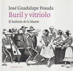 Buril y vitriolo : el bailecito de la muerte