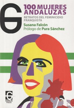 Cien mujeres andaluzas : retrato del feminicidio franquista - Falcón Turó, Susana