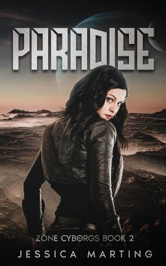 Paradise (Zone Cyborgs Book 2) - Marting, Jessica