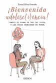 BIENVENIDA ADOLESC(i)ENCIA! BIENVENIDA ADOLESC(i)ENCIA!