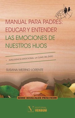 Manual para padres: educar y entender las emociones de nuestros hijos