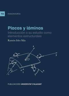 Placas y láminas : introducción a su estudio como elementos estructurales - Irles Mas, Ramón