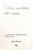 Silvia no rima con nada Silvia no rima con nada