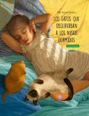 Los gatos que observaban a los niños dormidos Los gatos que observaban a los niños dormidos