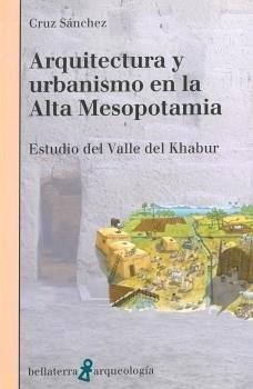 Cover ARQUITECTURA Y URBANISMO EN LA ALTA MESOPOTAMIA