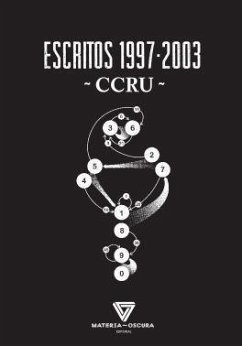 Escritos 1997-2003 - Unidad de Investigación de Cultura Cibernética; Ccru