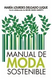 Manual de moda sostenible : para emprendedores, diseñadores, consumidores