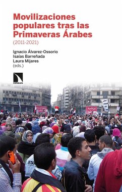 Movilizaciones populares tras las Primaveras Árabes (2011-2021) Movilizaciones populares tras las Primaveras Árabes (2011-2021)