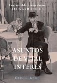 Asuntos de vital interés : una amistad de cuarenta años con Leonard Cohen