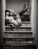 El arte de la fotografía boudoir : belleza y sensualidad